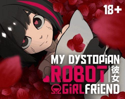 My Dystopian Robot Girlfriend