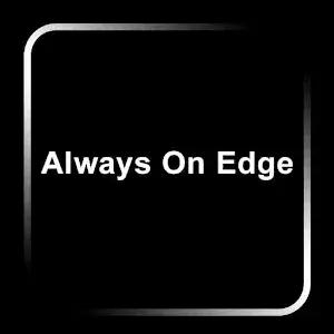 Always On Edge