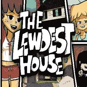 The Lewdest House